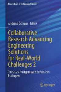 Collaborative Research Advancing Engineering Solutions for Real-World Challenges 2 : The 2024 Postgraduate Seminar in Esslingen (Proceedings in Technology Transfer) （2025. viii, 289 S. VIII, 289 p. 173 illus., 131 illus. in color. 235 m）
