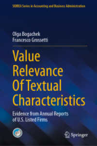 Value Relevance of Textual Characteristics : Evidence from Annual Reports of U.S. Listed Firms (Sidrea Series in Accounting and Business Administration)