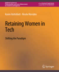 Retaining Women in Tech : Shifting the Paradigm (Synthesis Lectures on Professionalism and Career Advancement for Scientists and Engineers)