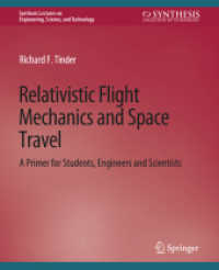 Relativistic Flight Mechanics and Space Travel (Synthesis Lectures on Engineering, Science, and Technology)