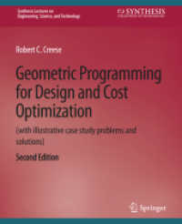 Geometric Programming for Design and Cost Optimization 2nd edition (Synthesis Lectures on Engineering) （2. Aufl. 2010. xii, 128 S. XII, 128 p. 235 mm）