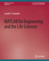 MATLAB for Engineering and the Life Sciences (Synthesis Lectures on Engineering) （2011. xiv, 121 S. XIV, 121 p. 235 mm）