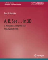 A, B, See... in 3D : A Workbook to Improve 3-D Visualization Skills (Synthesis Lectures on Engineering) （2015. ii, 144 S. II, 144 p. 279 mm）