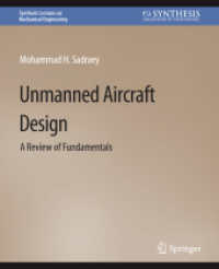Unmanned Aircraft Design : A Review of Fundamentals (Synthesis Lectures on Mechanical Engineering) （2017. xiv, 193 S. XIV, 193 p. 235 mm）