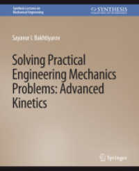 Solving Practical Engineering Mechanics Problems : Advanced Kinetics (Synthesis Lectures on Mechanical Engineering) （2019. xiii, 161 S. XIII, 161 p. 279 mm）