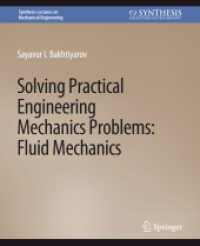 Solving Practical Engineering Mechanics Problems : Fluid Mechanics (Synthesis Lectures on Mechanical Engineering) （2021. xv, 77 S. XV, 77 p. 279 mm）