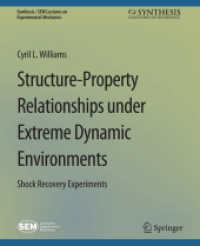 Structure-Property Relationships under Extreme Dynamic Environments : Shock Recovery Experiments (Synthesis / Sem Lectures on Experimental Mechanics)