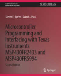 Microcontroller Programming and Interfacing with Texas Instruments MSP430FR2433 and MSP430FR5994 : Part I & II (Synthesis Lectures on Digital Circuits & Systems) （2ND）