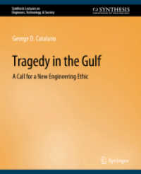 Tragedy in the Gulf : A Call for a New Engineering Ethic (Synthesis Lectures on Engineers, Technology, & Society)