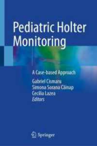 Pediatric Holter Monitoring : A Case-based Approach （2025. ix, 424 S. IX, 424 p. 627 illus., 584 illus. in color. 235 mm）