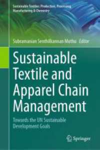 Sustainable Textile and Apparel Chain Management : Towards the UN Sustainable Development Goals (Sustainable Textiles: Production, Processing, Manufacturing & Chemistry) （2025. viii, 252 S. VIII, 252 p. 34 illus., 33 illus. in color. 235 mm）
