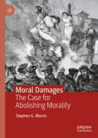 Moral Damages : The Case for Abolishing Morality