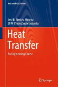 Heat Transfer : An Engineering Course (Heat and Mass Transfer) （2025. xv, 387 S. XV, 387 p. 184 illus., 9 illus. in color. 235 mm）