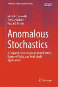 Anomalous Stochastics : A Comprehensive Guide to Multifractals, Random Walks, and Real-World Applications (Understanding Complex Systems)