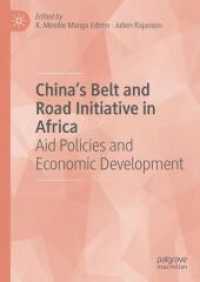 China's Belt and Road Initiative in Africa : Aid Policies and Economic Development