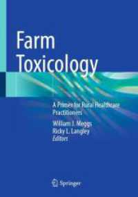 Farm Toxicology : A Primer for Rural Healthcare Practitioners （2025. xvi, 323 S. XVI, 323 p. 44 illus., 33 illus. in color. 254 mm）