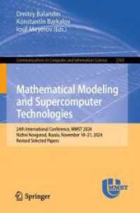 Mathematical Modeling and Supercomputer Technologies : 24th International Conference, MMST 2024, Nizhni Novgorod, Russia, November 18-21, 2024, Revised Selected Papers (Communications in Computer and Information Science 2363) （2025. x, 274 S. X, 274 p. 101 illus., 69 illus. in color. 235 mm）