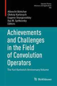Achievements and Challenges in the Field of Convolution Operators : The Yuri Karlovich Anniversary Volume (Operator Theory: Advances and Applications)
