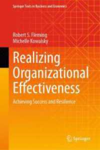 組織の有効性の実現<br>Realizing Organizational Effectiveness : Achieving Success and Resilience (Springer Texts in Business and Economics)