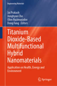 Titanium Dioxide-Based Multifunctional Hybrid Nanomaterials : Application on Health, Energy and Environment (Engineering Materials)