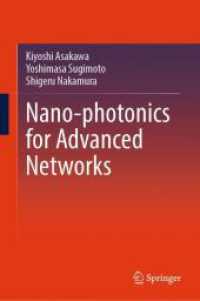 浅川潔・杉本喜正・中村滋（共）著／先進ネットワークのためのナノフォトニクス<br>Nano-photonics for Advanced Networks （2025. xvii, 233 S. XVII, 233 p. 150 illus., 134 illus. in color. 235 m）
