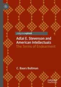 Adlai E. Stevenson and American Intellectuals : The Terms of Endearment