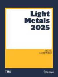 Light Metals 2025 (The Minerals, Metals & Materials Series) （2025. xxviii, 1360 S. XXVIII, 1360 p. 1350 illus., 1166 illus. in colo）