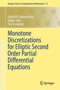 Monotone Discretizations for Elliptic Second Order Partial Differential Equations (Springer Series in Computational Mathematics 61) （2025. xii, 649 S. XII, 649 p. 160 illus., 124 illus. in color. 235 mm）