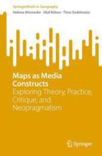 Maps as Media Constructs : Exploring Theory, Practice, Critique, and Neopragmatism (Springerbriefs in Geography)