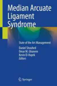 Median Arcuate Ligament Syndrome : State of the Art Management （2025. xvi, 209 S. XVI, 209 p. 76 illus., 60 illus. in color. 235 mm）
