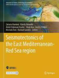 Seismotectonics of the East Mediterranean-Red Sea region (Advances in Science, Technology & Innovation) （2025. xxii, 667 S. XXII, 667 p. 408 illus., 363 illus. in color. 279 m）