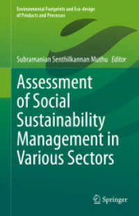 Assessment of Social Sustainability Management in Various Sectors (Environmental Footprints and Eco-design of Products and Processes) （2025. vii, 166 S. VII, 166 p. 28 illus., 14 illus. in color. 235 mm）