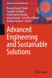 Advanced Engineering and Sustainable Solutions (Advanced Structured Materials 228) （2025. xvi, 297 S. XVI, 297 p. 175 illus., 148 illus. in color. 235 mm）