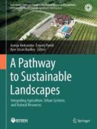 A Pathway to Sustainable Landscapes : Integrating Agriculture, Urban Systems, and Natural Resources (Sustainable Landscape Planning and Natural Resources Management)