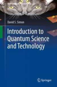 量子科学・技術入門（テキスト）<br>Introduction to Quantum Science and Technology (Undergraduate Texts in Physics) （2025. xviii, 785 S. XVIII, 785 p. 262 illus., 191 illus. in color. 235）