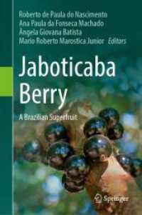 Jaboticaba Berry : A Brazilian Superfruit （2025. xviii, 379 S. XVIII, 379 p. 44 illus., 40 illus. in color. 235 m）