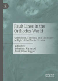 Fault Lines in the Orthodox World : Geopolitics, Theology, and Diplomacy in Light of the War in Ukraine