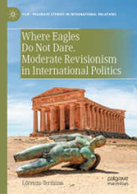Where Eagles Do Not Dare : Moderate Revisionism in International Politics (Palgrave Studies in International Relations)