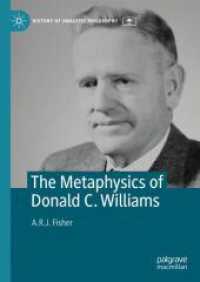 The Metaphysics of Donald C. Williams (History of Analytic Philosophy)