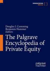 プライベート・エクイティ百科事典（全２巻）<br>The Palgrave Encyclopedia of Private Equity, 2 Teile （2025. xxxii, 1331 S. XXXII, 1331 p. 144 illus., 72 illus. in color. In）