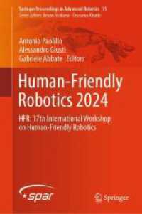 Human-Friendly Robotics 2024 : HFR: 17th International Workshop on Human-Friendly Robotics (Springer Proceedings in Advanced Robotics 35)