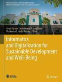 Informatics and Digitalization for Sustainable Development and Well-Being (Advances in Science, Technology & Innovation) （2025. ix, 102 S. IX, 102 p. 42 illus., 40 illus. in color. 279 mm）