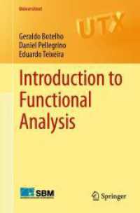 Introduction to Functional Analysis (Universitext) （2025. xiii, 340 S. XIII, 340 p. 4 illus., 1 illus. in color. 235 mm）