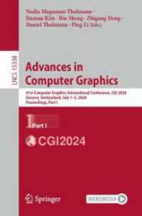 Advances in Computer Graphics : 41st Computer Graphics International Conference, CGI 2024, Geneva, Switzerland, July 1-5, 2024, Proceedings, Part I (Lecture Notes in Computer Science 15338) （2025. xxiii, 388 S. XXIII, 388 p. 175 illus., 152 illus. in color. 235）