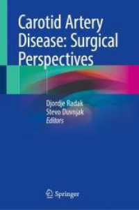 Carotid Artery Disease: Surgical Perspectives （2025. xi, 158 S. XI, 158 p. 120 illus., 101 illus. in color. 235 mm）
