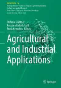 Agricultural and Industrial Applications (The Mycota 16) （2025. xv, 158 S. XV, 158 p. 36 illus., 24 illus. in color. 254 mm）