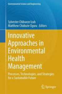 Innovative Approaches in Environmental Health Management : Processes, Technologies, and Strategies for a Sustainable Future (Environmental Science and Engineering)