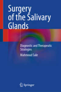Surgery of the Salivary Glands : Diagnostic and Therapeutic Strategies （2025. xii, 555 S. XII, 555 p. 140 illus., 116 illus. in color. 235 mm）