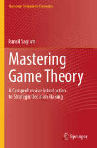 Mastering Game Theory : A Comprehensive Introduction to Strategic Decision Making (Classroom Companion: Economics)