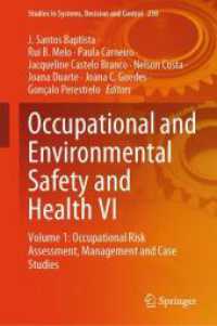 Occupational and Environmental Safety and Health VI : Volume 1: Occupational Risk Assessment, Management and Case Studies (Studies in Systems, Decision and Control 230) （2025. ix, 510 S. IX, 510 p. 72 illus., 61 illus. in color. 235 mm）